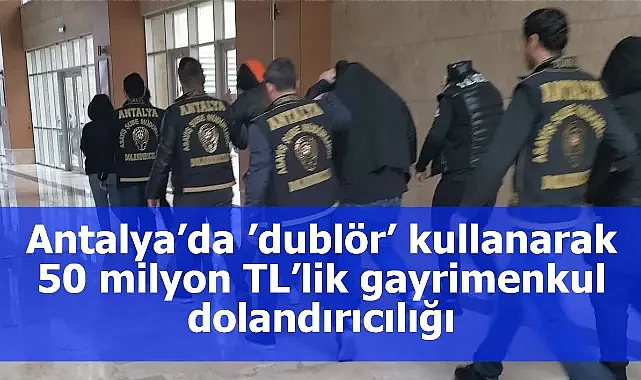 Tapuda ‘dublörlü’ dolandırıcılık: 2 tutuklama