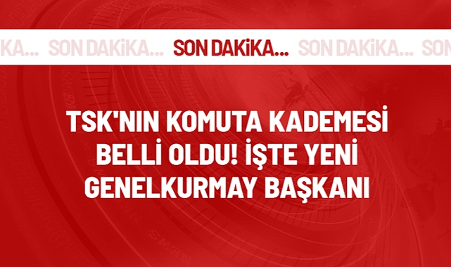 Son Dakika: TSK'nın yeni komuta kademesi belli oldu! Genelkurmay Başkanı Orgeneral Metin Gürak