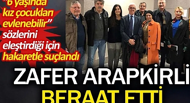 Zafer Arapkirli beraat etti: Hadlerini bildirmezsek cesaret alırlar