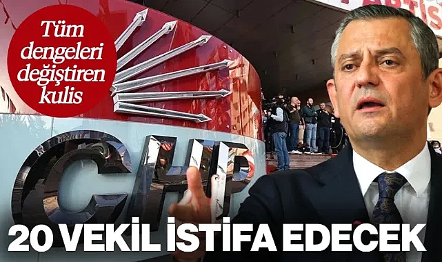 Tüm Dengeleri Değiştiren Kulis! CHP'de 20 Milletvekili İstifa Edecek