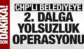 Mersin Büyükşehir Belediyesi'nde ikinci dalga yolsuzluk operasyonu