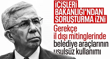 Mansur Yavaş hakkında soruşturma izni