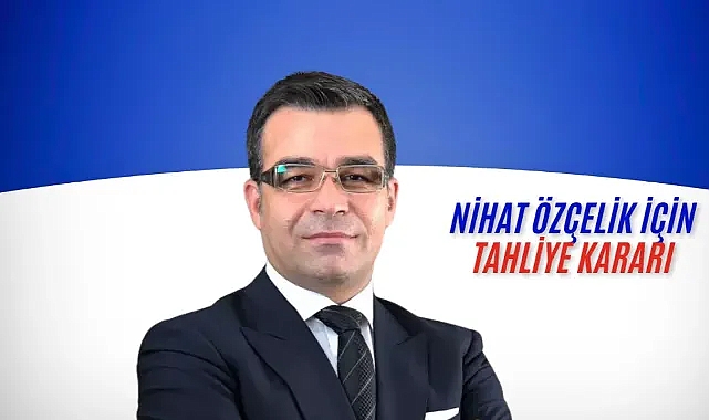 NİHAT ÖZÇELİK TAHLİYE OLDU.! BORSA MANİPÜLASYONUNDAN TUTUKLANMIŞTI