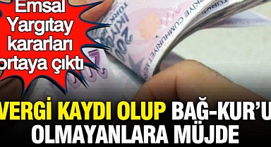 Vergi kaydı olup Bağ-Kur’u olmayanlara müjde: Emsal Yargıtay kararları ortaya çıktı