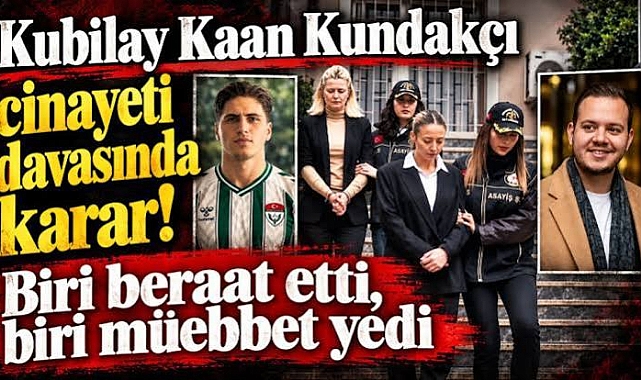 Kubilay Kaan Kundakçı cinayetinde karar! Aleyna Kalaycıoğlu beraat etti